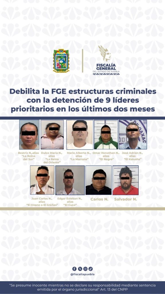 Debilita la FGE estructuras criminales con la detención de 9 líderes prioritarios en los últimos dos meses