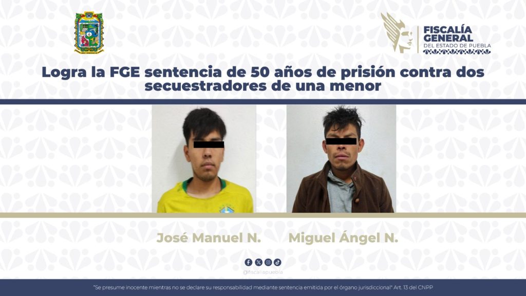 Logra la FGE sentencia de 50 años de prisión contra dos secuestradores de una menor