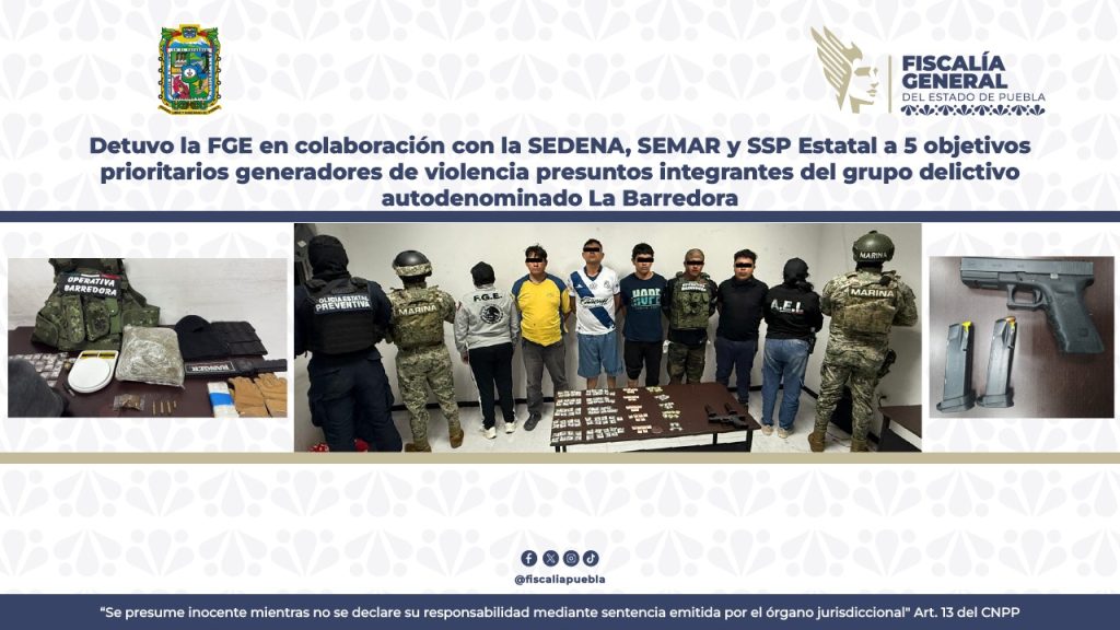 Detuvo la FGE en colaboración con la SEDENA, SEMAR y SSP Estatal a 5 objetivos prioritarios generadores de violencia presuntos integrantes del grupo delictivo autodenominado La Barredora