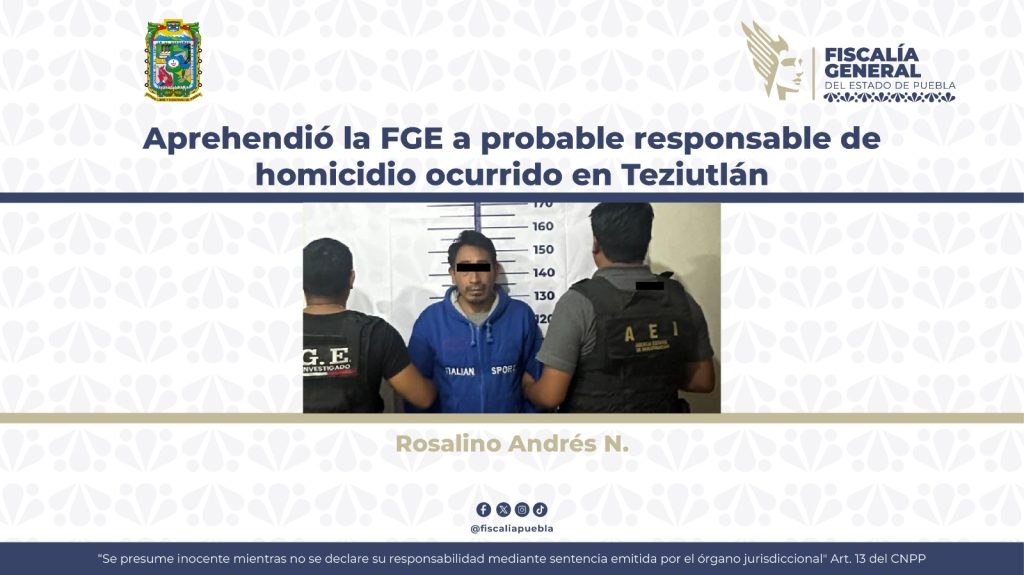 Aprehendió la FGE a probable responsable de homicidio ocurrido en Teziutlán