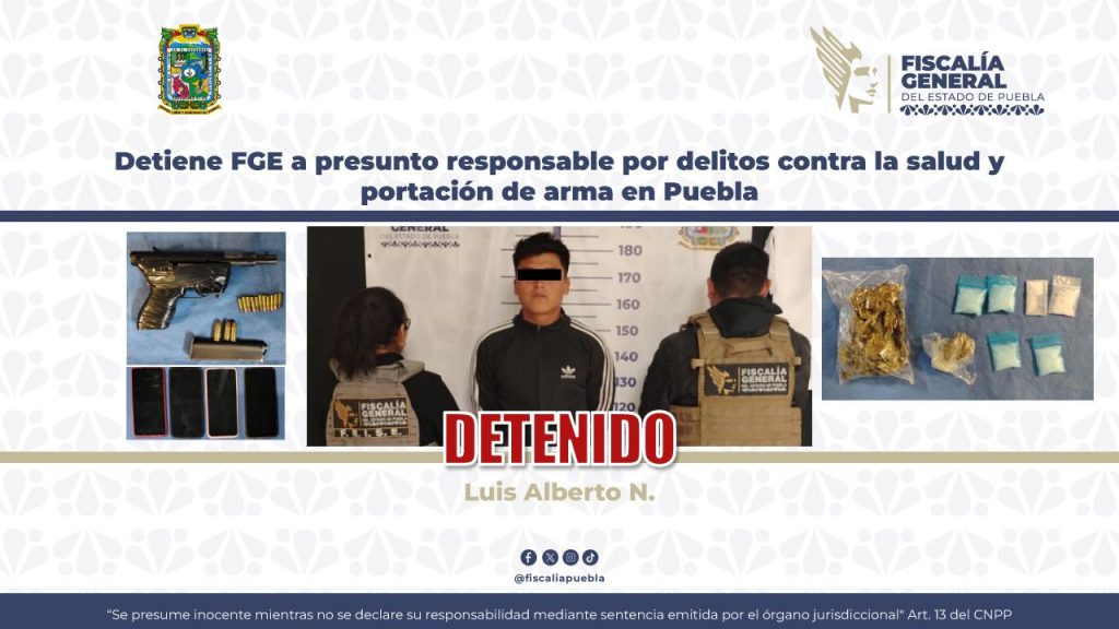 Detiene FGE a presunto responsable por delitos contra la salud y portación de arma en Puebla