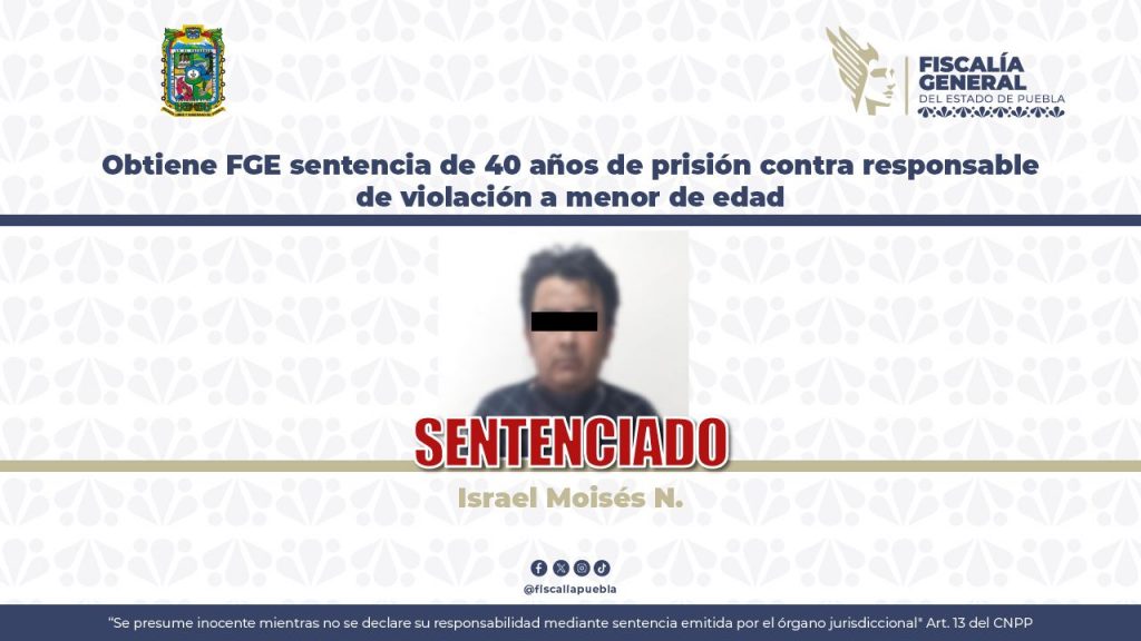 Obtiene FGE sentencia de 40 años de prisión contra responsable de violación a menor de edad