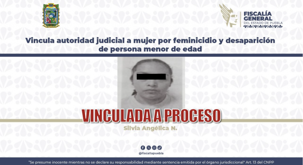 Vincula autoridad judicial a mujer por feminicidio y desaparición de persona menor de edad