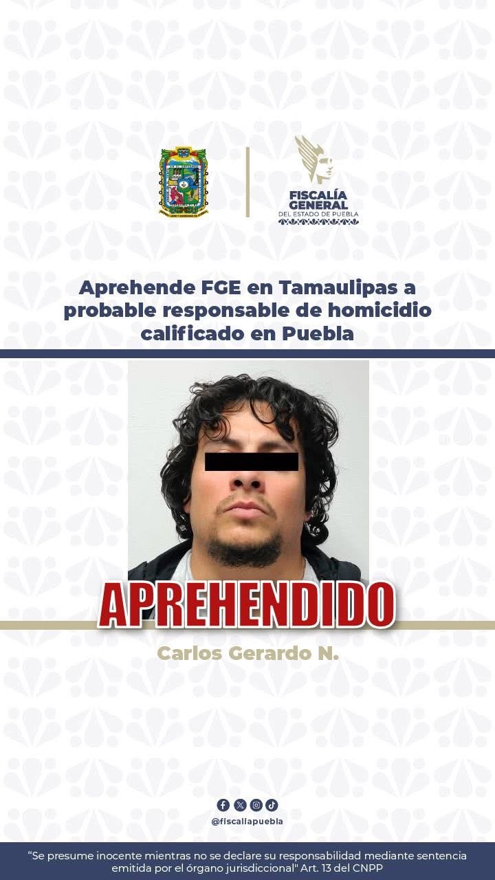 Aprehende FGE en Tamaulipas a probable responsable de homicidio calificado en Puebla
