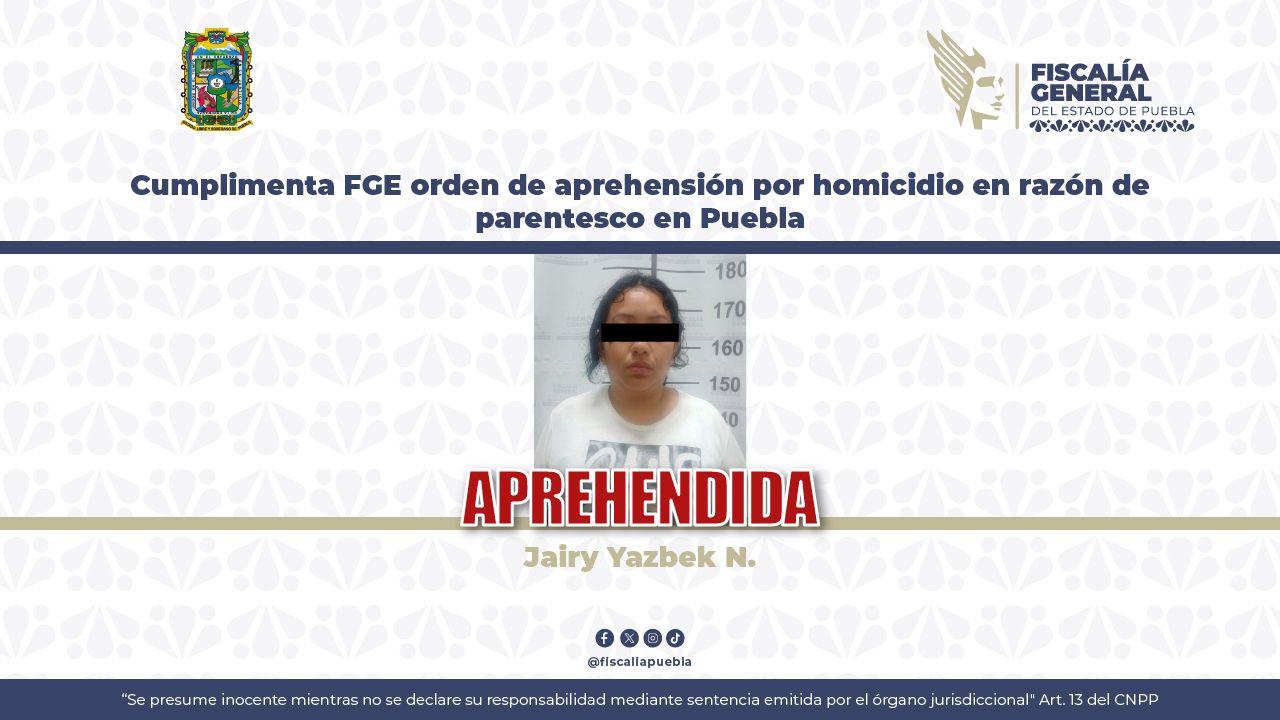 Cumplimenta FGE orden de aprehensión por homicidio en razón de parentesco en Puebla
