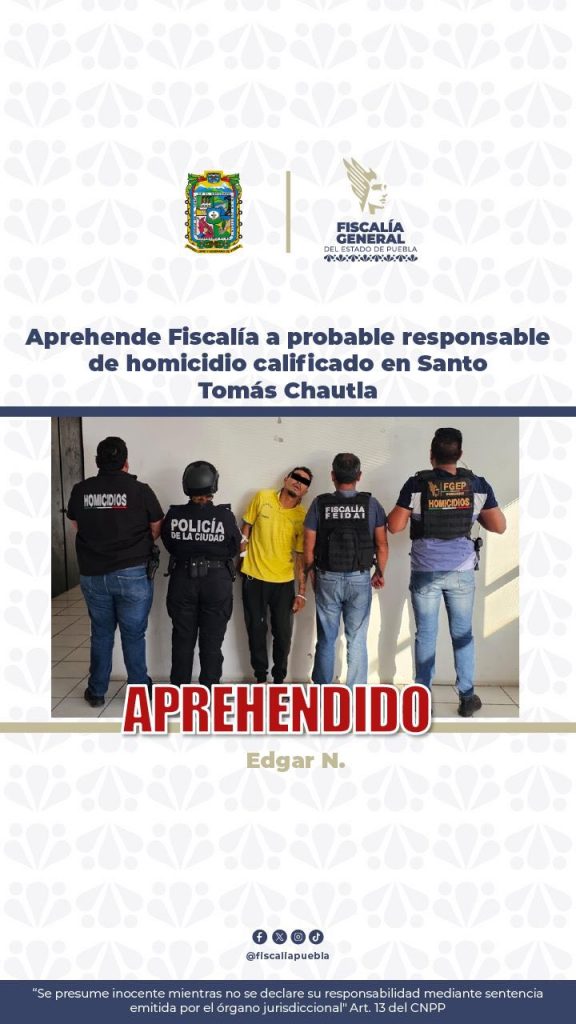 Aprehende Fiscalía a probable responsablede homicidio calificado en Santo Tomás Chautla