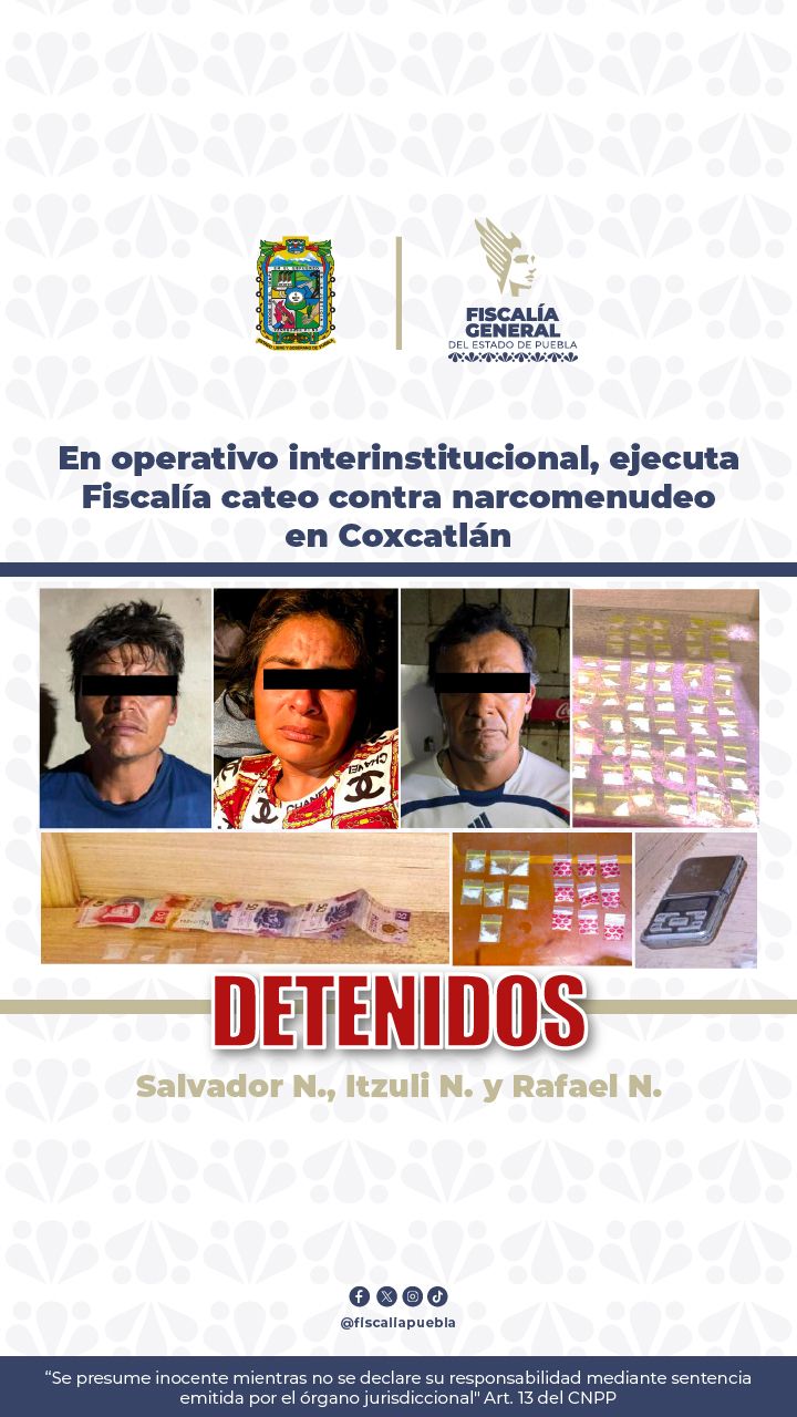 En operativo interinstitucional, ejecuta Fiscalía cateo contra narcomenudeo en Coxcatlán