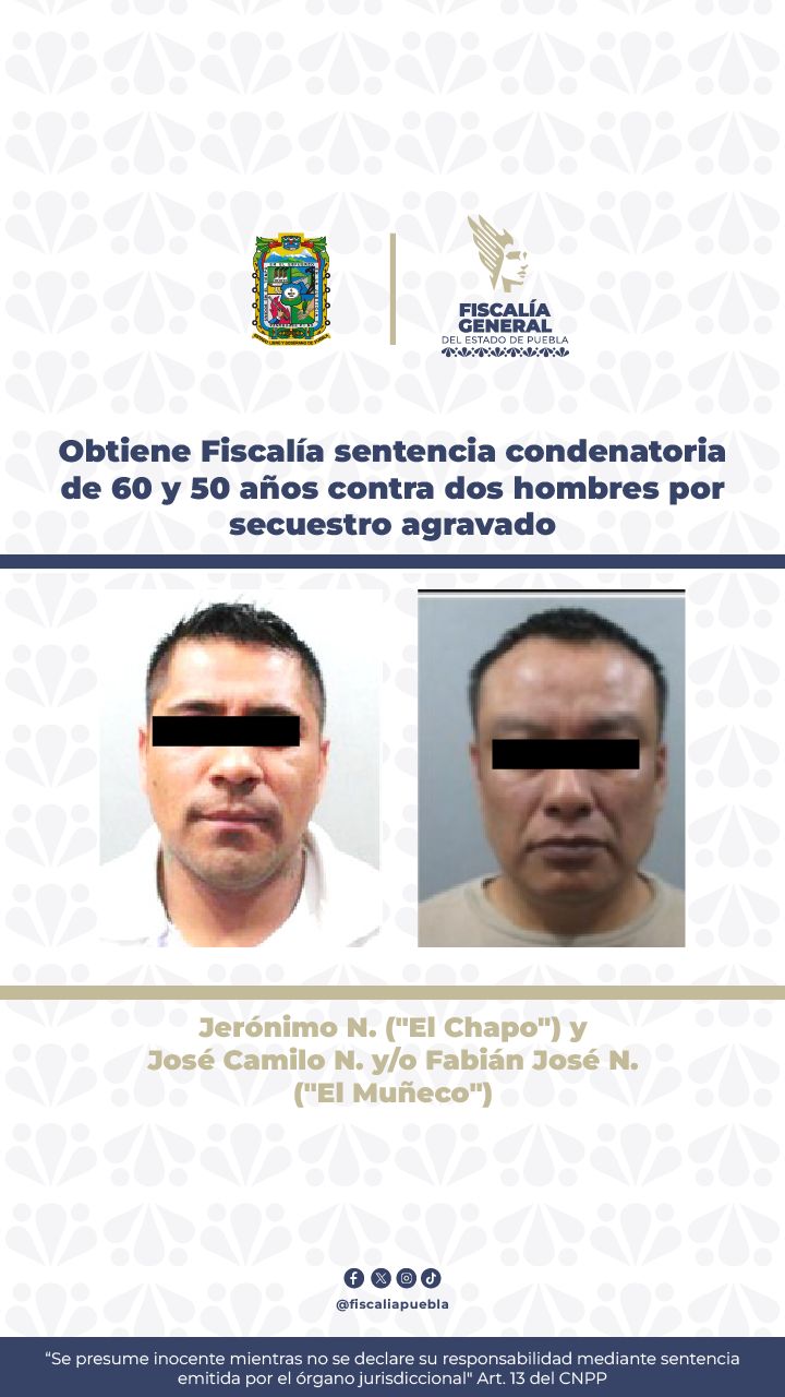 Obtiene Fiscalía sentencia condenatoria de 60 y 50 años contra dos hombres por secuestro agravado