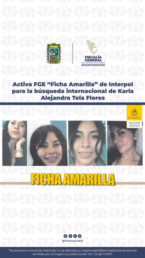 Activa FGE “Ficha Amarilla” de Interpol para la búsqueda internacional de Karla Alejandra Tela Flores