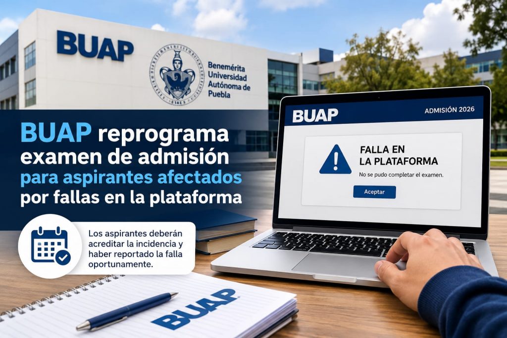 BUAP reprogramará examen de admisión para aspirantes afectados por fallas en plataforma