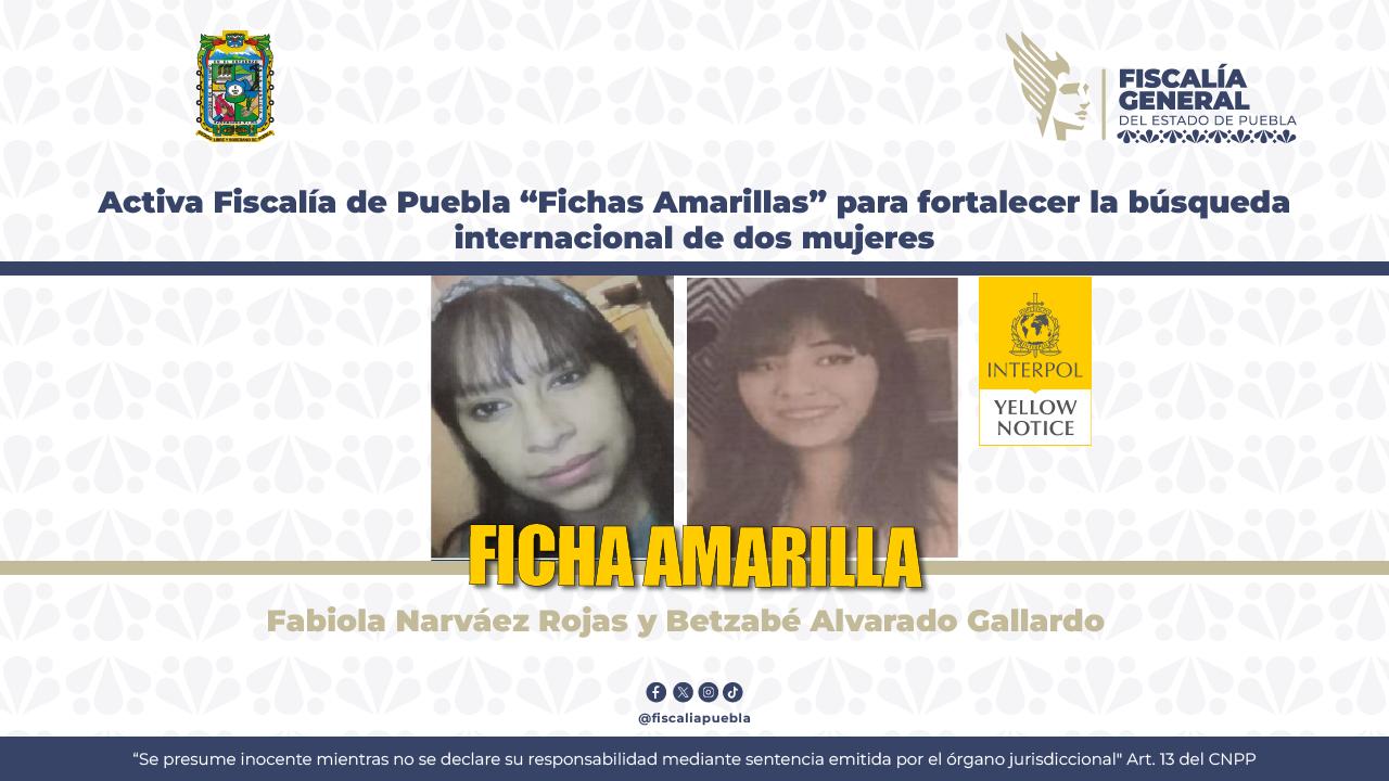 Activa Fiscalía de Puebla “Fichas Amarillas” para fortalecer la búsqueda internacional de dos mujeres