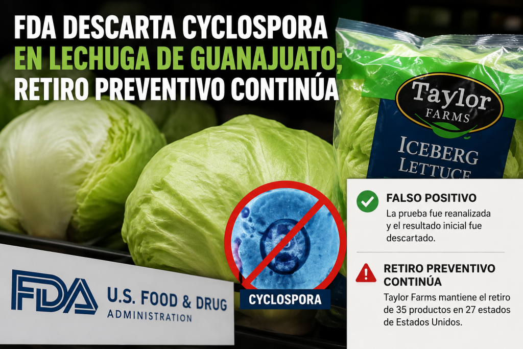 FDA descarta presencia de Cyclospora en lechuga de Guanajuato; mantiene retiro preventivo de productos de Taylor Farms