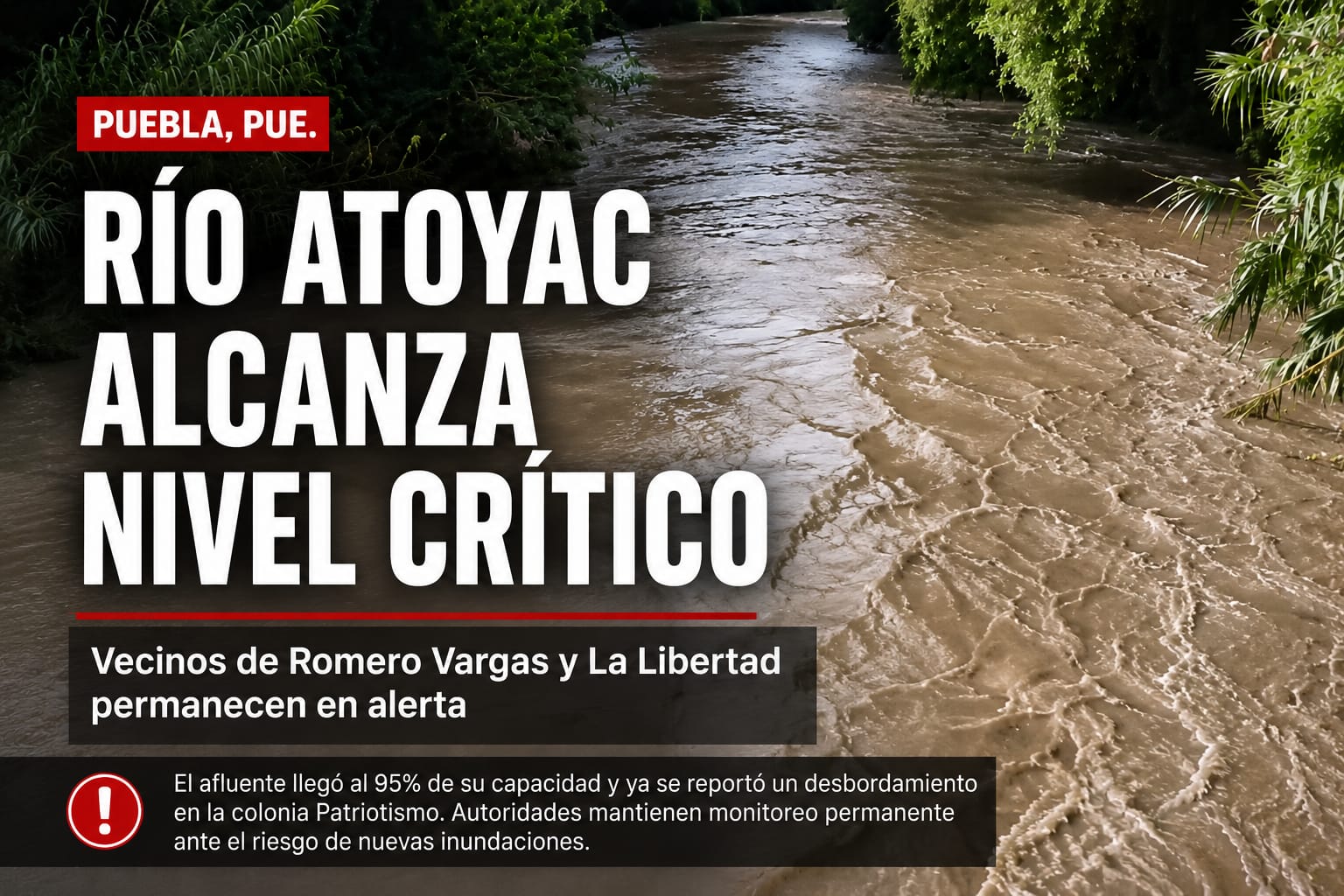 Río Atoyac alcanza nivel crítico; vecinos de Romero Vargas y La Libertad permanecen en alerta