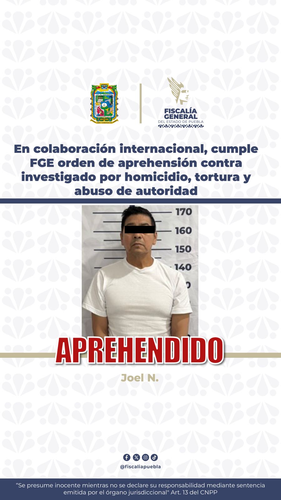 En colaboración internacional, cumple FGE orden de aprehensión contra investigado por homicidio, tortura y abuso de autoridad