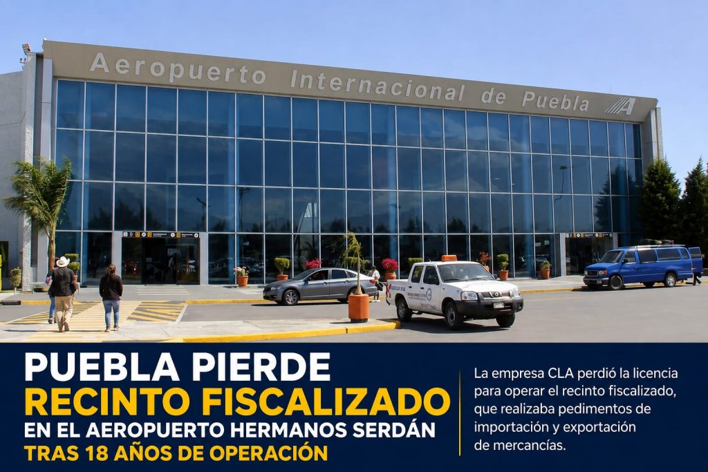 Puebla pierde recinto fiscalizado en el Aeropuerto Hermanos Serdán tras 18 años de operación