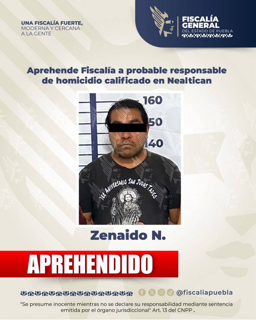 Aprehende Fiscalía a probable responsable de homicidio calificado en Nealtican