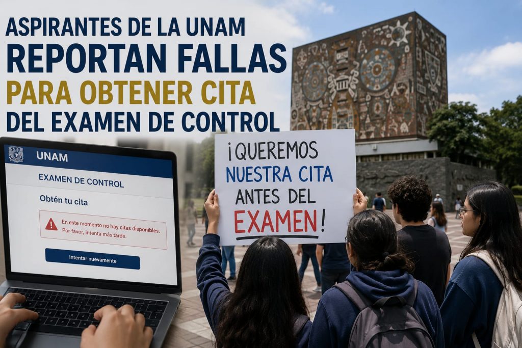 Aspirantes de la UNAM denuncian fallas para obtener cita; examen de control inicia este 12 de agosto