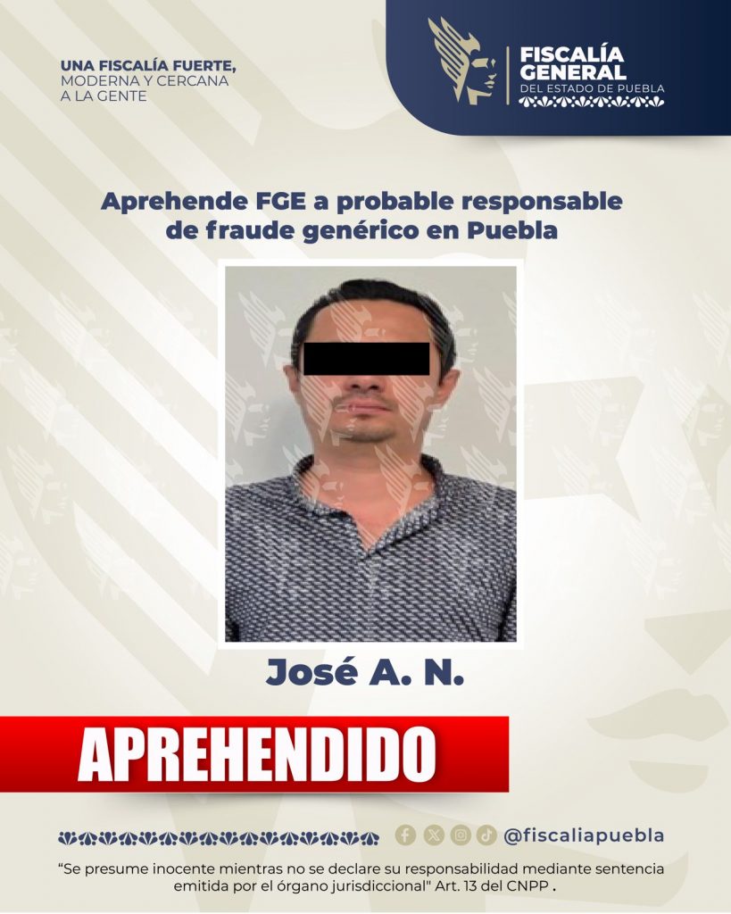 Aprehende FGE a probable responsable de fraude genérico en Puebla