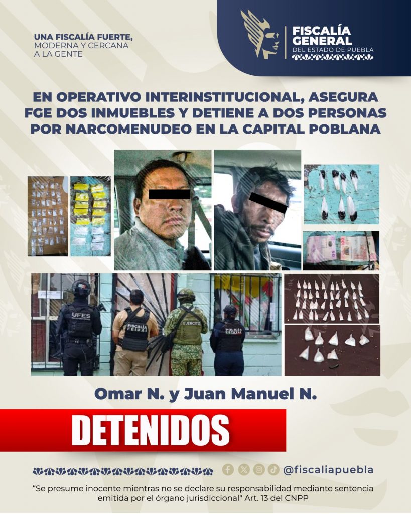 En operativo interinstitucional, asegura FGE dos inmuebles y detiene a dos personas por narcomenudeo en la capital poblana