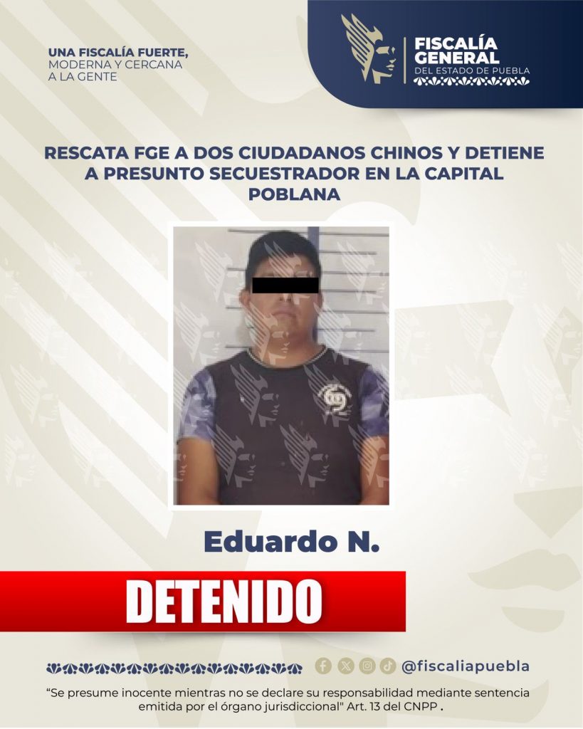 Rescata FGE a dos ciudadanos chinos y detiene a presunto secuestrador en Puebla