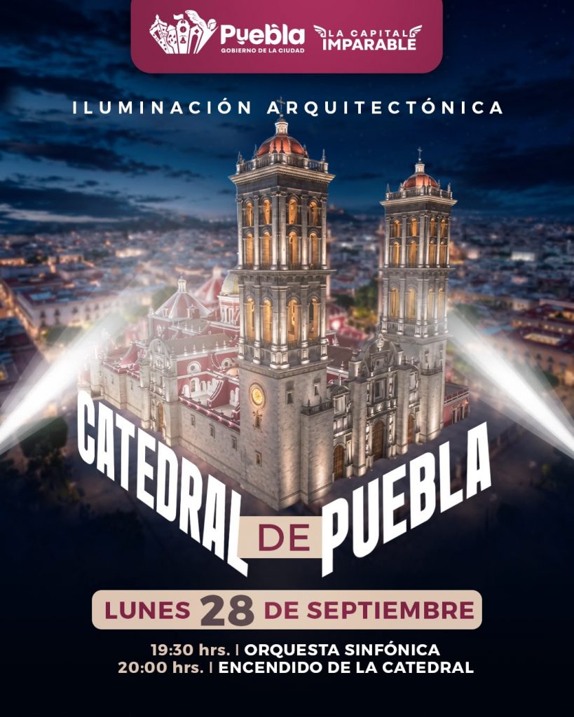 Invita Gobierno de Pepe Chedraui al encendido de la iluminación arquitectónica de la Catedral de Puebla