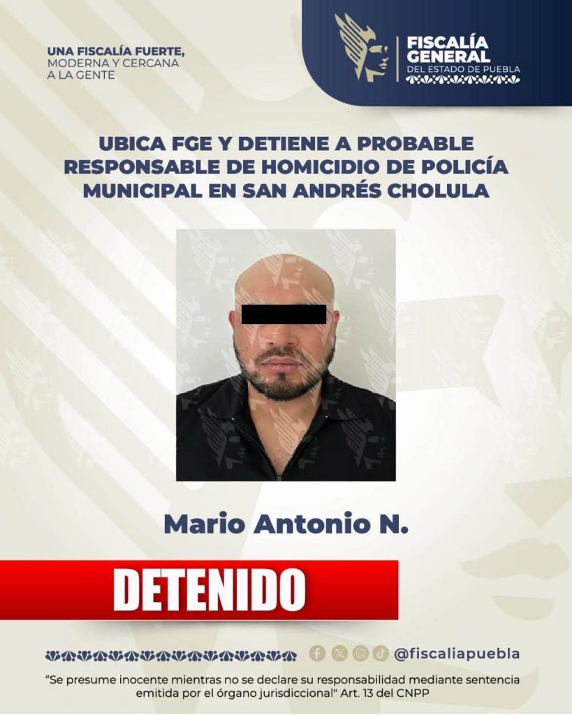 Ubica FGE y detiene a probable responsable de homicidio de policía municipal en San Andrés Cholula