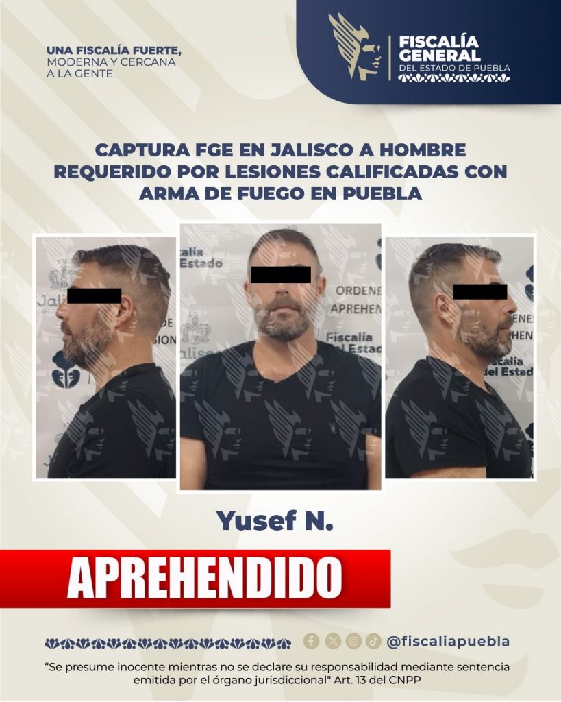 Captura FGE en Jalisco a hombre requerido por lesiones calificadas con arma de fuego en Puebla