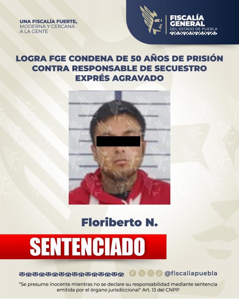 Logra FGE condena de 50 años de prisión contra responsablede secuestro exprés agravado