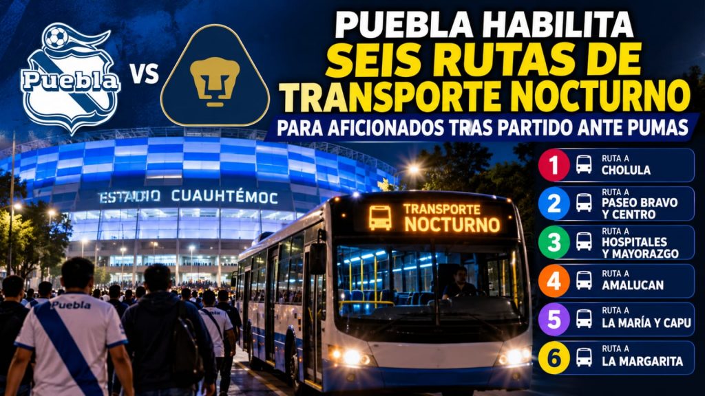Puebla habilita seis rutas de transporte nocturno para aficionados tras partido ante Pumas